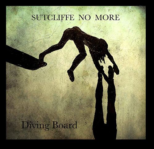 SUTCLIFFE NO MORE - diving board