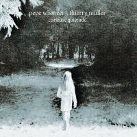 PEPE WISMEER / THIERRY MÜLLER - l
curieuse quiétude