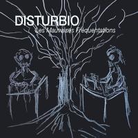 DISTURBIO (NOETINGER, CASTELLO) - l
les mauvaises fréquentations