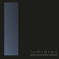 ASMUS TIETCHENS + ALICE FRESHMOUTH - l
lumières