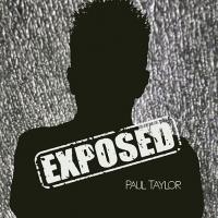 PAUL TAYLOR - l
exposed