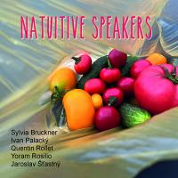 SYLVIA BRUCKNER / IVAN PALACKY / QUENTIN ROLLET / YORAM ROSILIO / JAROSLAV STASTNY - l
natuitive speakers