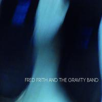FRED FRITH AND THE GRAVITY BAND - l
fred frith and the gravity band