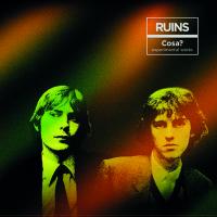 RUINS - l
cosa? (experimental works)
